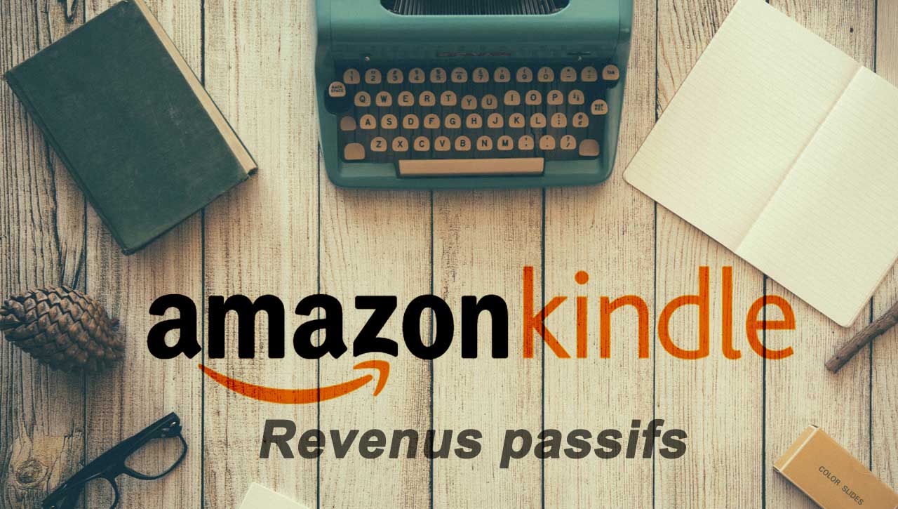 Gagner de l’argent sur internet en 2022 : des revenus passifs avec Amazon KDP